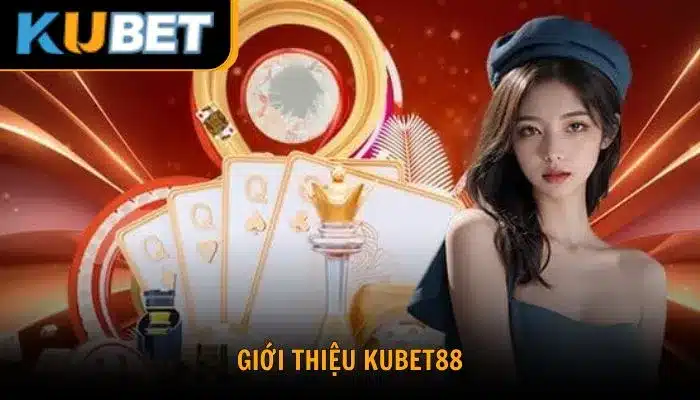 Khám phá thông tin giới thiệu nhà cái Kubet88