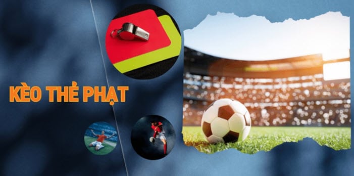 Kèo thẻ phạt là gì?