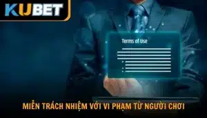 Điều khoản miễn trách nhiệm với hành vi vi phạm từ phía người chơi