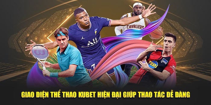 Hệ sinh thái thể thao Kubet đa dạng